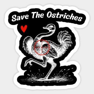 Stop the cull of healthy animals - Save the ostriches. Sticker